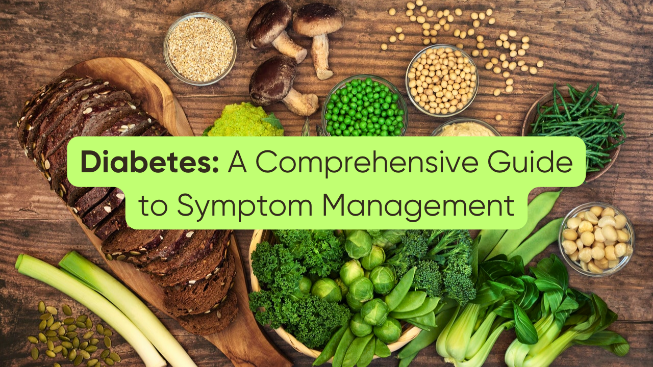 Diabetes: A Comprehensive Guide to Symptom Management